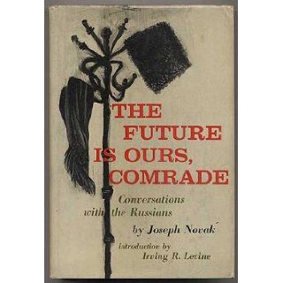 The Future Is Ours, Comrade Joseph Jerzy Kosinski (Signed) Novak Books