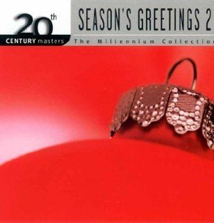 The Best of Bing Crosby and others 20th Century Masters, Season's Greetings 2   The Millennium Collection Music