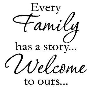 EVERY FAMILY HAS A STORY WELCOME TO OURS ART QUOTE VINYL LETTERS DECALS WALL STICKERS DECORS    