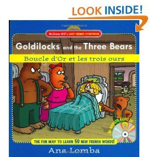 Easy French Storybook Goldilocks and the Three Bears(Book + Audio CD) Boucle D'or et les Trois Ours (McGraw Hill's Easy French Storybook) Ana Lomba 9780071461733  Children's Books