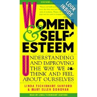 Women and Self Esteem Understanding and Improving the Way We Think and Feel AboutOurselves Mary Ellen Donovan, Linda Tschirhart Sanford 0051855007898 Books