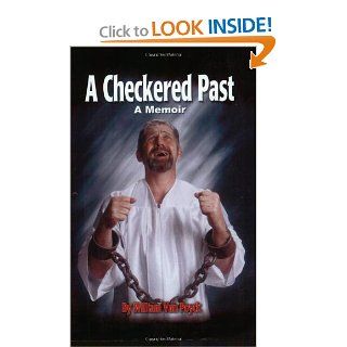 A Checkered Past William Van Poyck 9781410734396 Books