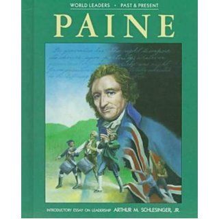 Thomas Paine (World Leaders Past and Present) John J. Vail 9781555468194 Books