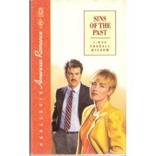 Sins Of The Past (Harlequin American Romance #325) Linda Randall Wisdom 9780373163250 Books