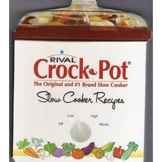 Rival Crock Pot Slow Cooker Recipes (Shaped Board Book) Editors of Publications International 9781412721837 Books