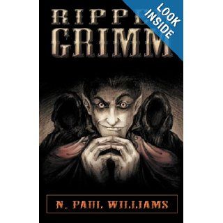 Ripper Grimm N. Paul Williams, Heather M. Brown 9780982937747 Books