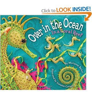 Over in the Ocean In a Coral Reef (Simply Nature Books) Marianne Berkes, Jeanette Canyon 9781584690825  Children's Books