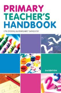 Primary Teacher's Handbook Lyn Overall, Margaret Sangster 9780826493439 Books