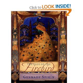 The Tale of The Firebird (9780399235849) Gennady Spirin, Tatiana Popova Books
