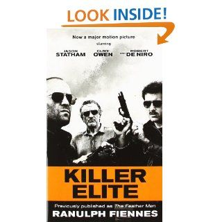 Killer Elite (previously published as The Feather Men) A Novel (Random House Movie Tie In Books) (9780345528087) Ranulph Fiennes Books