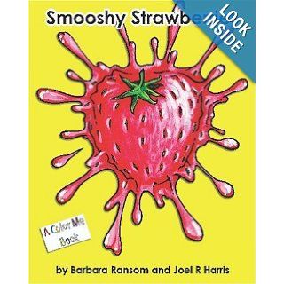 Smooshy Strawberries Joel R Harris, Barbara Ransom 9781448618453  Kids' Books