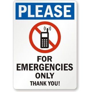 Please [No Cell Phone Graphic] For Emergencies Only, Thank you Sign, 14" x 10" Industrial Warning Signs