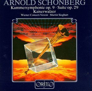 Schoenberg Chamber Symphony No.1 / Suite op. 29 / Johann Strauss II Emperor Waltz, arranged by Schoenberg Music