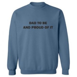 So Relative Dad To Be And Proud Of It Adult Sweatshirt Clothing