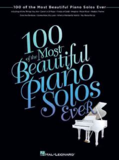100 of the Most Beautiful Piano Solos Ever (Paperback) Music
