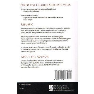 Republic A Novel of America's Future Charles Sheehan Miles 9780979411427 Books