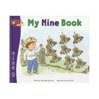My Nine Book (My First Steps to Math) Jane Belk Moncure, Anna DiVito 9781592966646 Books