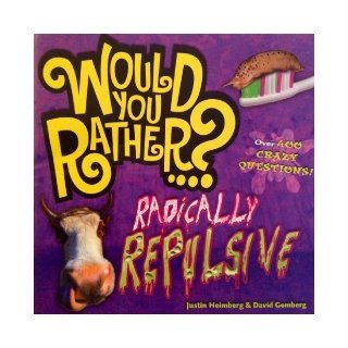 Would You Rather Radically Repulsive 9781934734414 Books