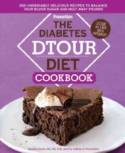 The Diabetes DTOUR Diet Cookbook 200 Undeniably Delicious Recipes to Balance Your Blood Sugar and Melt Away Pounds (Hardcover) Healthy