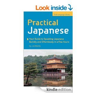 Practical Japanese Your Guide to Speaking Japanese Quickly and Effortlessly in a Few Hours (Japanese Phrasebook) eBook Jun Maeda Kindle Store