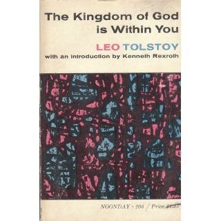 The Kingdom of God is Within You; Or, Christianity not as a Mystical Teaching but as a New Concept of Life Leo Tolstoy Books