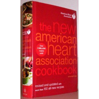 The New American Heart Association Cookbook, 8th Edition American Heart Association 9780307407573 Books