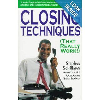 Closing Techniques (That Really Work) Stephan Schiffman 9781558504103 Books