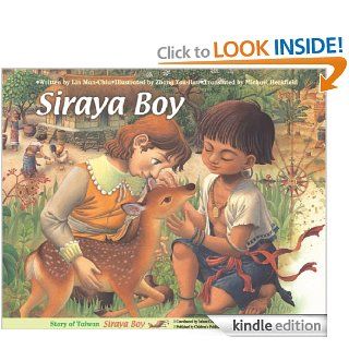 Siraya Boy   Kindle edition by Bureau of Cultural Affairs Tainan City of Government, Man Chiu Lin, You Ran Zhang, Michael Heckfield. Children Kindle eBooks @ .