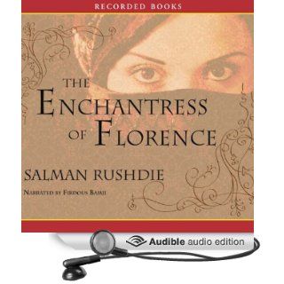 The Enchantress of Florence (Audible Audio Edition) Salman Rushdie, Firdous Bamji Books