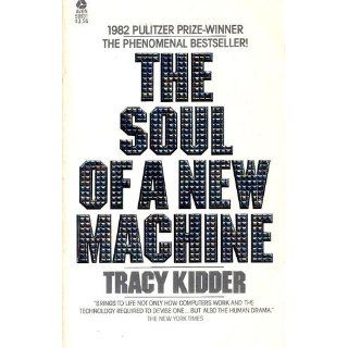The Soul of A New Machine Tracy Kidder 9780316491976 Books