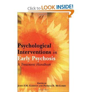 Psychological Interventions in Early Psychosis A Treatment Handbook (9780470844366) John F. M. Gleeson, Patrick D. McGorry Books