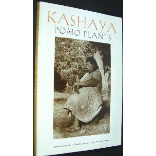 Kashaya Pomo Plants Jennie Goodrich, Vana Parrish Lawson, Claudia Lawson 9780930588861 Books