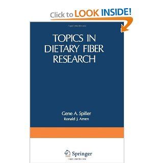 Topics in Dietary Fiber Research (9781468424836) Gene Spiller Books