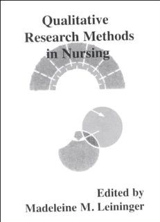 Qualitative Research Methods in Nursing (9781570744327) Madeleine M. Leininger Books