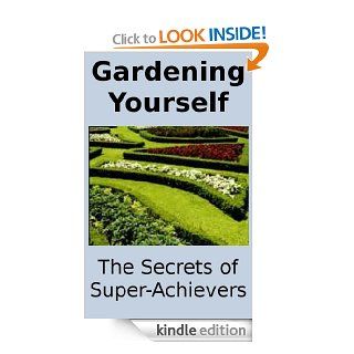 Gardening Yourself (Wellness Power Books Series)   Kindle edition by Boris Clair, Boris Clair. Self Help Kindle eBooks @ .