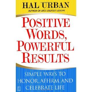 Positive Words, Powerful Results Hal Urban  Books