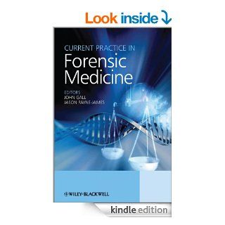 Current Practice in Forensic Medicine   Kindle edition by John Gall, Jason Payne James. Professional & Technical Kindle eBooks @ .