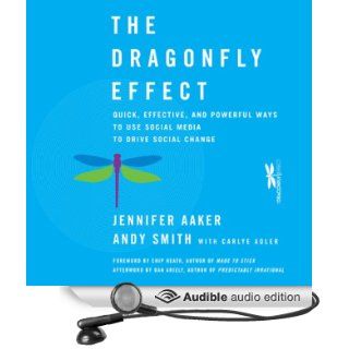 The Dragonfly Effect (Audible Audio Edition) Jennifer Aaker, Andy Smith Books