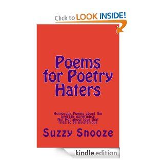 Poems for Poetry Haters eBook Suzzy Snooze Kindle Store