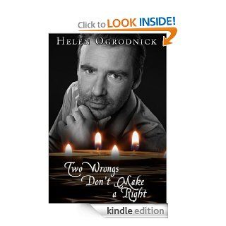 Two Wrongs Don't Make a Right   Kindle edition by Helen Ogrodnick. Romance Kindle eBooks @ .