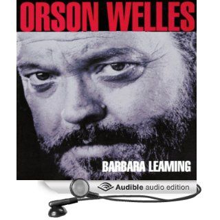 Orson Welles A Biography (Audible Audio Edition) Barbara Leaming, Grace Conlin Books