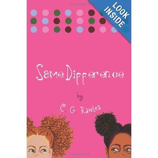 Same Difference C. G. Rawles 9781439263303 Books