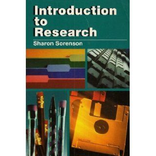 Introduction to Research Sharon Sorenson 9781567650334 Books