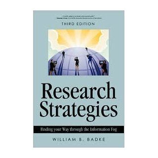 Research Strategies 3th (third) edition Text Only William Badke Books