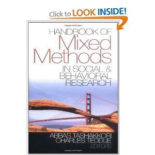 Handbook of Mixed Methods in Social & Behavioral Research Abbas Tashakkori, Charles Teddlie 9780761920731 Books