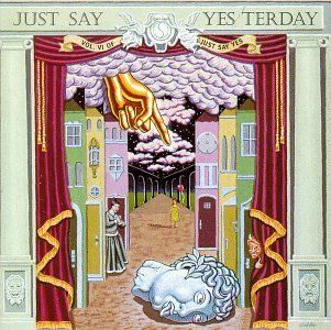 Just Say Yesterday Music