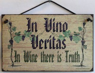 5x8 Vintage Style Sign Saying, "In Vino Veritas in Wine there is Truth" Decorative Fun Universal Household Signs from Egbert's Treasures  Other Products  