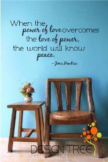 WHEN THE POWER OF LOVE OVERCOMES THE LOVE OF POWER, THE WORLD WILL KNOW PEACE. JIMI HENDRIXVinyl wall art Inspirational quotes and saying home decor decal sticker   Home Decor Products