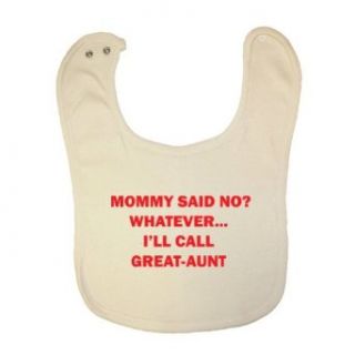 So Relative Mommy Said No Call Great Aunt Organic Baby Bib Clothing