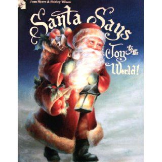 Santa Says Joy to the World Jean Myers & Shirley Wilson Books